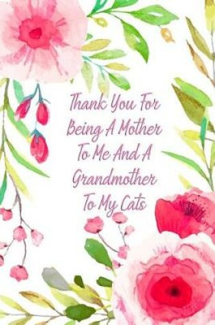 Cover of Thank You for Being a Mother to Me and a Grandmother to My Cats