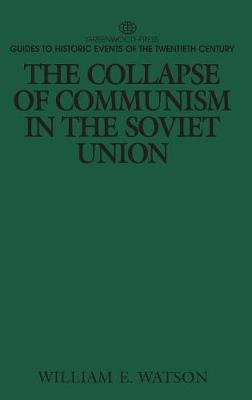 Book cover for The Collapse of Communism in the Soviet Union