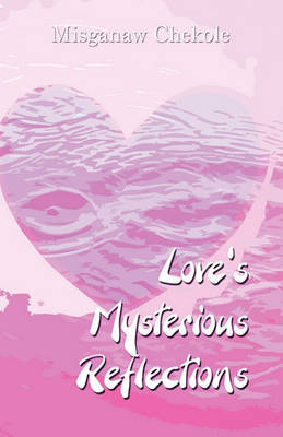 Cover of Love's Mysterious Reflections