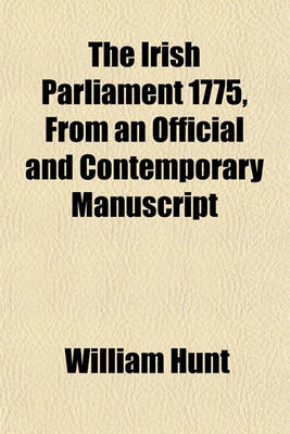 Book cover for The Irish Parliament 1775, from an Official and Contemporary Manuscript