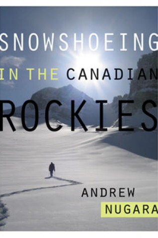 Cover of Snowshoeing in the Canadian Rockies