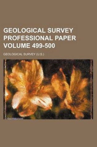 Cover of Geological Survey Professional Paper Volume 499-500