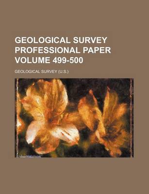 Book cover for Geological Survey Professional Paper Volume 499-500