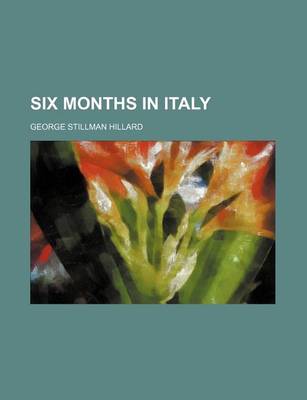 Book cover for Six Months in Italy (Volume 1)