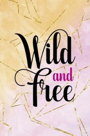 Cover of Wild And Free