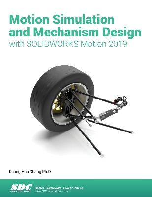 Book cover for Motion Simulation & Mechanism Design with SOLIDWORKS Motion 2019