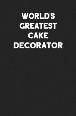Cover of World's Greatest Cake Decorator