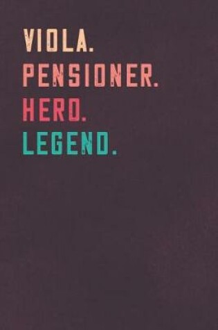 Cover of Viola. Pensioner. Hero. Legend.