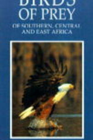 Cover of Photographic Guide to Birds of Prey of South, Central and East Africa