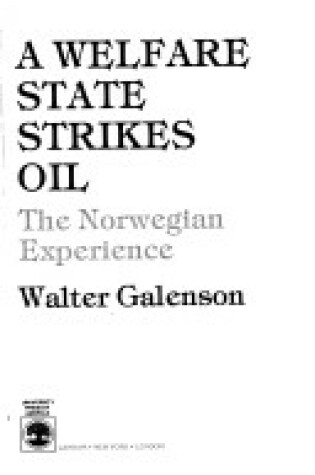 Cover of Welfare State Strikes Oil