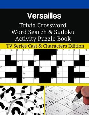 Book cover for Versailles Trivia Crossword Word Search & Sudoku Activity Puzzle Book