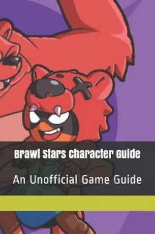 Cover of Brawl Stars Character Guide