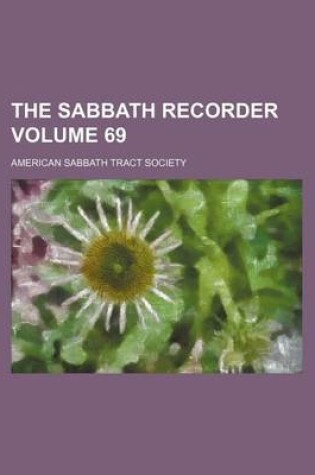 Cover of The Sabbath Recorder Volume 69