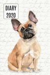 Book cover for 2020 Daily Diary Planner, Cute French Bulldog