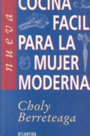 Cover of Nueva Cocina Facil Para La Mujer Moderna