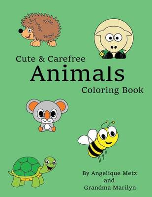 Book cover for Cute & Carefree Animals Coloring Book