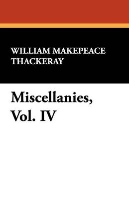 Book cover for Miscellanies, Vol. IV