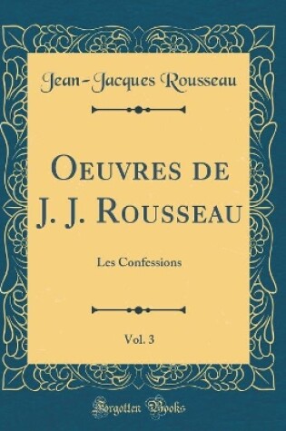 Cover of Oeuvres de J. J. Rousseau, Vol. 3