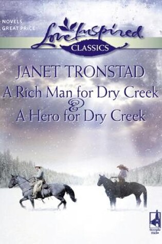 Cover of A Rich Man For Dry Creek And A Hero For Dry Creek