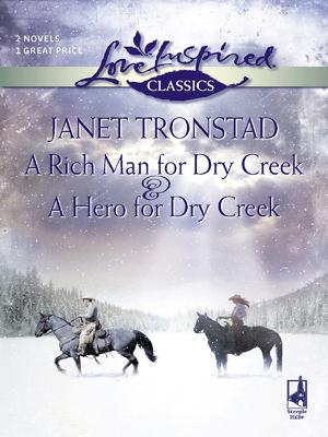 Book cover for A Rich Man For Dry Creek And A Hero For Dry Creek