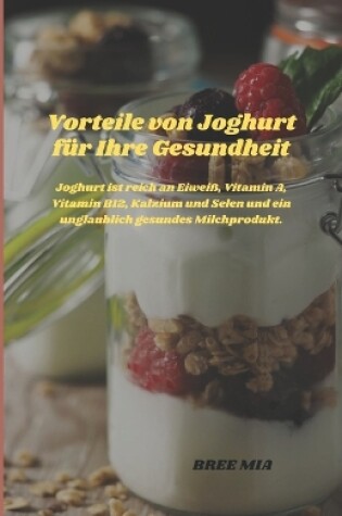 Cover of Vorteile von Joghurt f�r Ihre Gesundheit