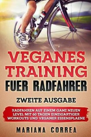 Cover of VEGANES TRAiNING FUER RADFAHRER ZWEITE AUSGABE