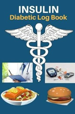 Cover of Insulin Diabetic Log Book