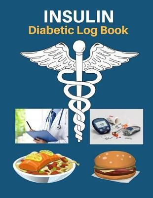 Book cover for Insulin Diabetic Log Book