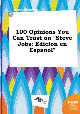 Book cover for 100 Opinions You Can Trust on Steve Jobs