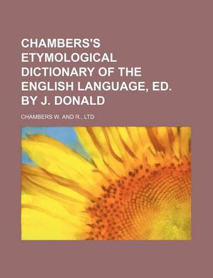 Book cover for Chambers's Etymological Dictionary of the English Language, Ed. by J. Donald