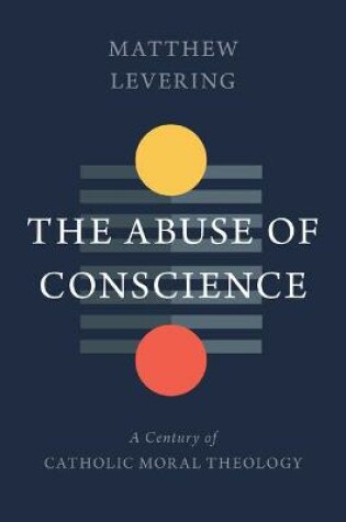 Cover of The Abuse of Conscience