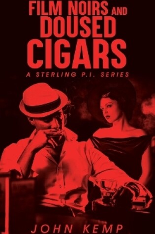 Cover of Film Noirs and Doused Cigars