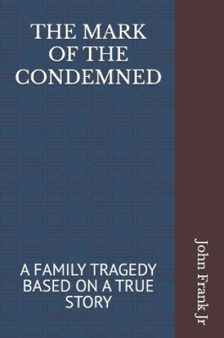 Cover of The Mark of the Condemned