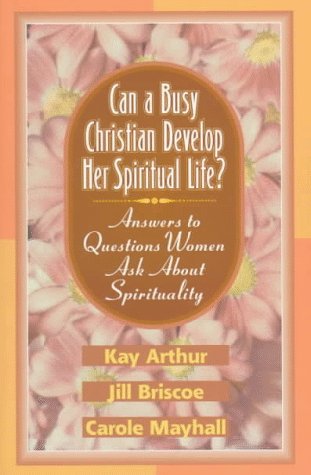 Book cover for Can a Busy Christian Develop Her Spiritual Life?