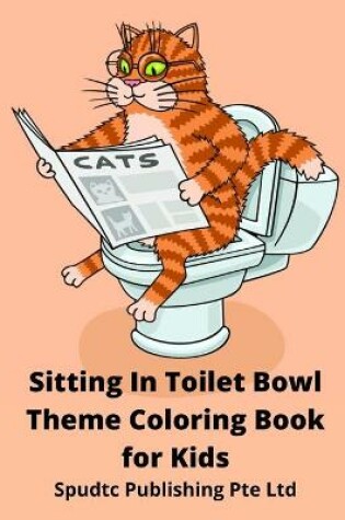 Cover of Sitting In Toilet Bowl Theme Coloring Book for Kids