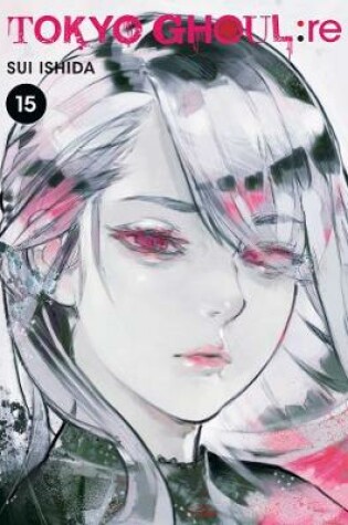 Cover of Tokyo Ghoul: re, Vol. 15
