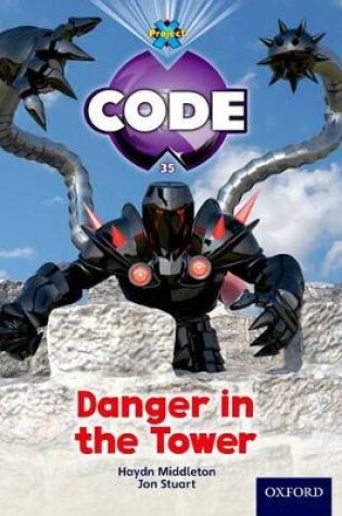 Cover of Project X Code: Castle Kingdom Danger in the Tower