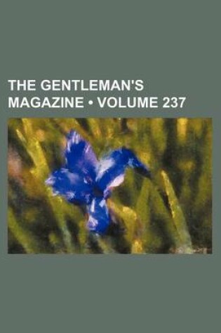 Cover of The Gentleman's Magazine (Volume 237)