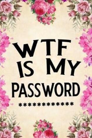 Cover of Wtf Is My Password