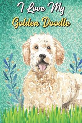 Book cover for I Love My Golden Doodle