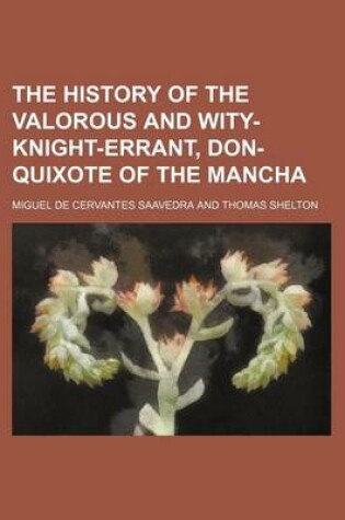 Cover of The History of the Valorous and Wity-Knight-Errant, Don-Quixote of the Mancha (Volume 2)