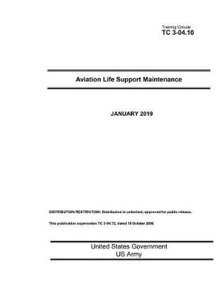 Book cover for Training Circular Tc 3-04.10 Aviation Life Support Maintenance January 2019