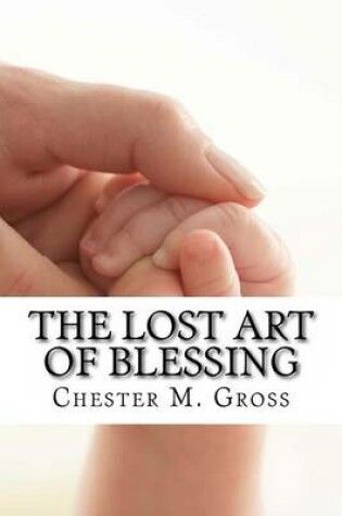 Cover of The Lost Art of Blessing