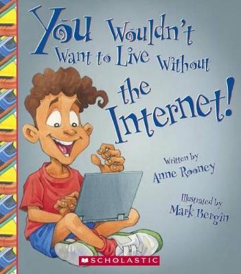 Book cover for You Wouldn't Want to Live Without the Internet!