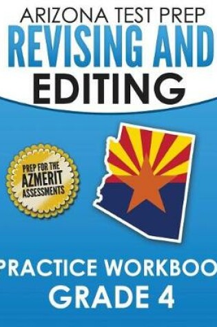 Cover of Arizona Test Prep Revising and Editing Practice Workbook Grade 4