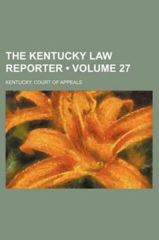 Cover of The Kentucky Law Reporter (Volume 27)