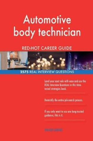 Cover of Automotive body technician RED-HOT Career Guide; 2575 REAL Interview Questions