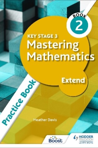 Cover of Key Stage 3 Mastering Mathematics Extend Practice Book 2