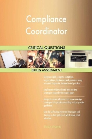 Cover of Compliance Coordinator Critical Questions Skills Assessment