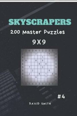 Cover of Skyscrapers - 200 Master Puzzles 9x9 Vol.4